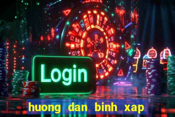 huong dan binh xap xam an chi