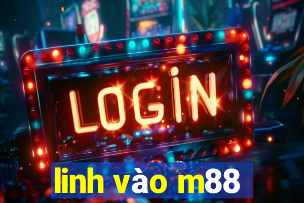 linh vào m88