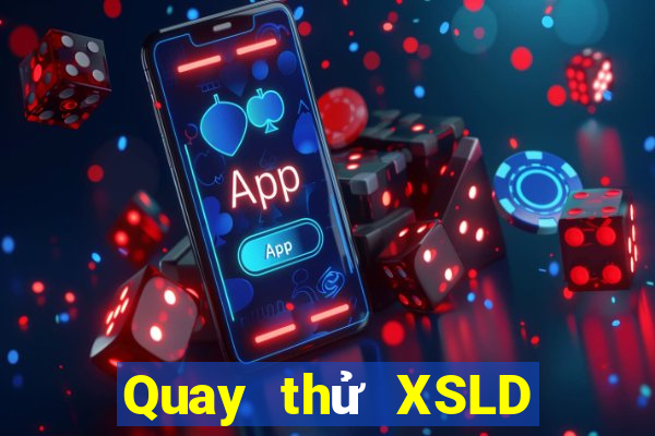 Quay thử XSLD ngày 17