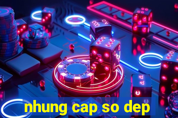 nhung cap so dep