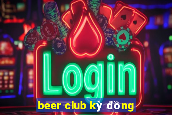 beer club ky dong