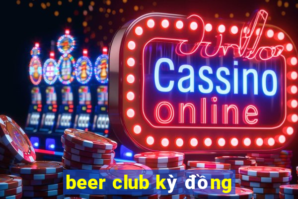 beer club ky dong