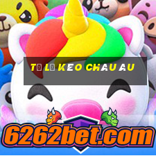 tỷ lệ kèo châu âu