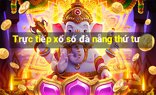 Trực tiếp xổ số đà nẵng thứ tư