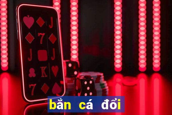 bắn cá đổi thưởng 777