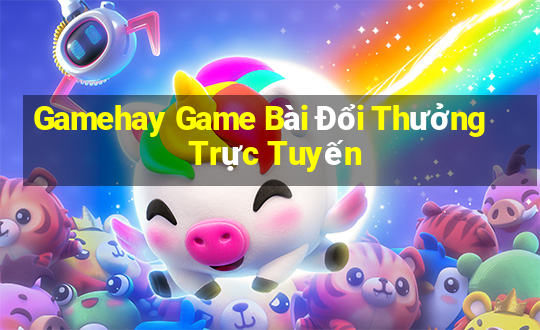 Gamehay Game Bài Đổi Thưởng Trực Tuyến