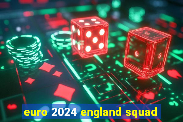 euro 2024 england squad