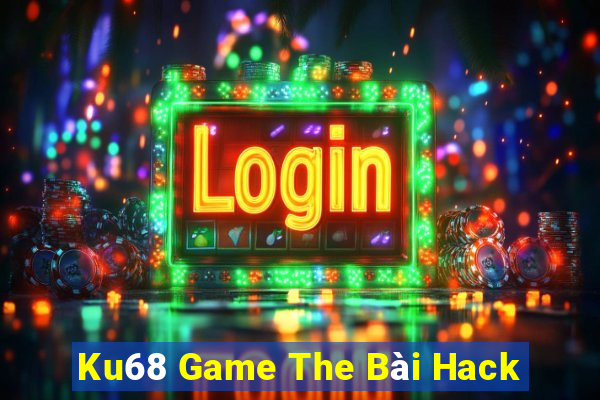 Ku68 Game The Bài Hack