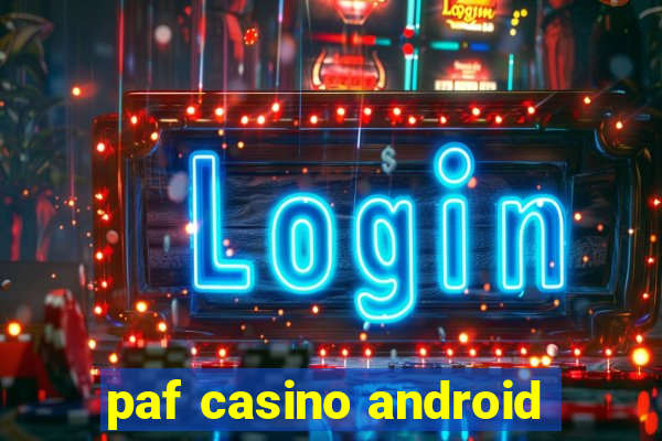 paf casino android