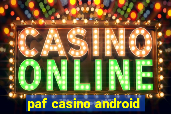 paf casino android