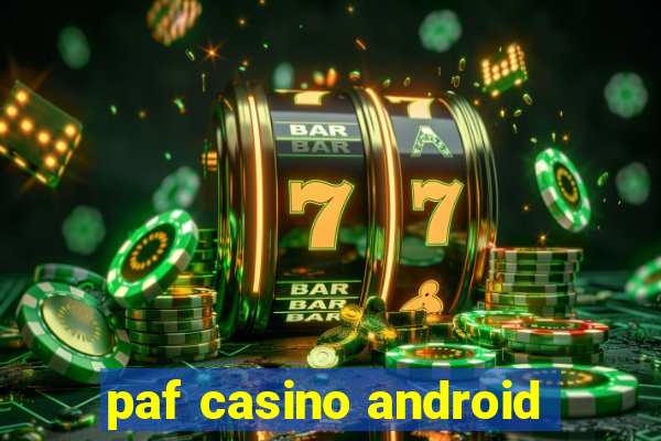 paf casino android