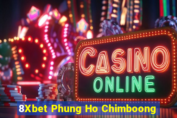 8Xbet Phung Ho Chimboong