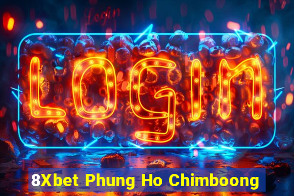 8Xbet Phung Ho Chimboong