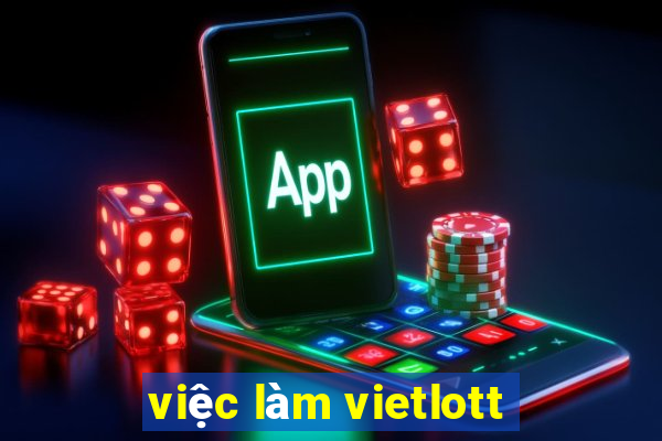 việc làm vietlott