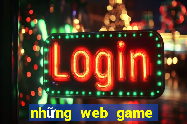 những web game nhiều người chơi nhất