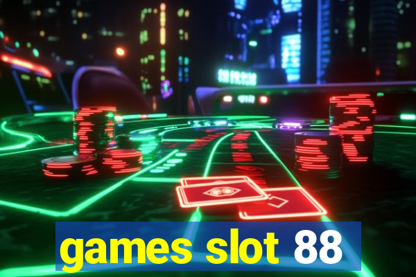 games slot 88