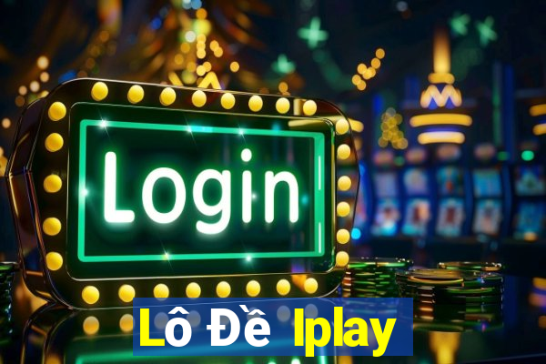 Lô Đề Iplay