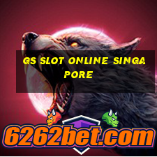 gs slot online singapore