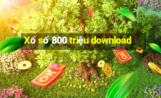 Xổ số 800 triệu download