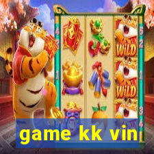 game kk vin