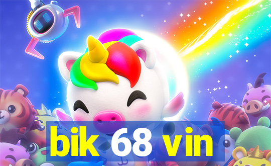 bik 68 vin