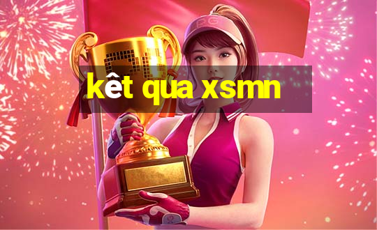 kêt qua xsmn