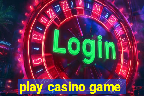 play casino game