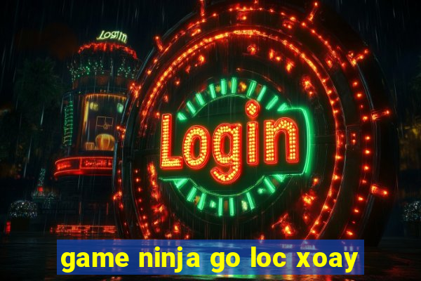 game ninja go loc xoay