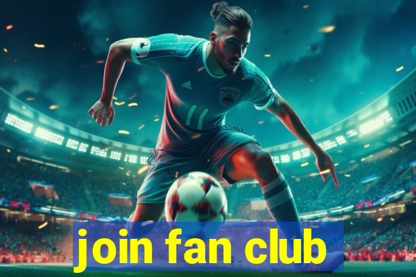 join fan club