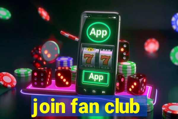 join fan club