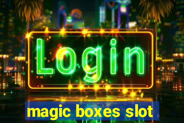 magic boxes slot