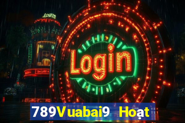 789Vuabai9 Hoạt động của