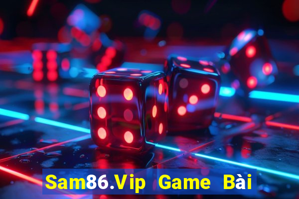 Sam86.Vip Game Bài Đổi Thưởng