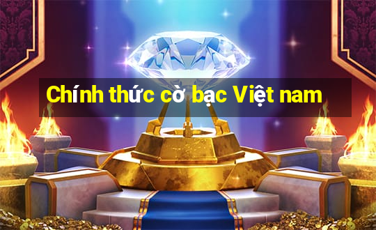 Chính thức cờ bạc Việt nam