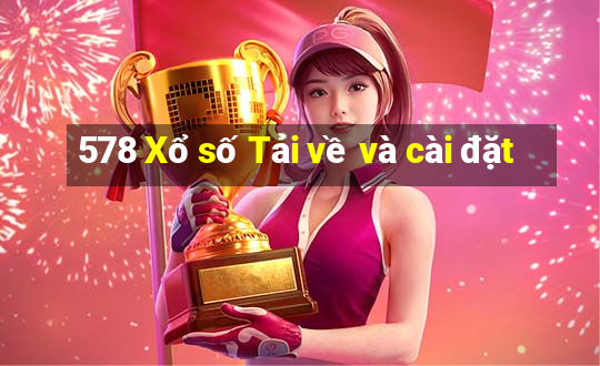 578 Xổ số Tải về và cài đặt