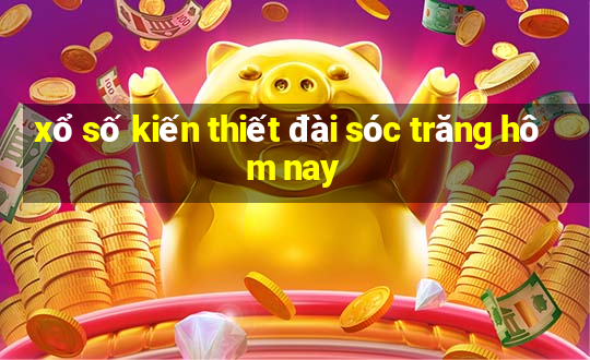 xổ số kiến thiết đài sóc trăng hôm nay