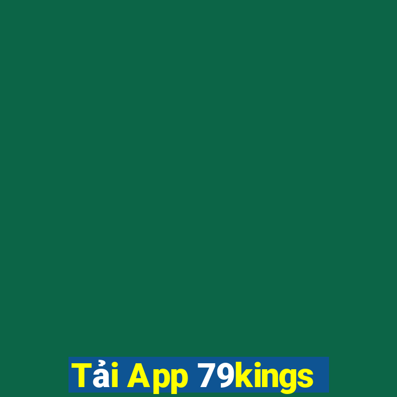 Tải App 79kings