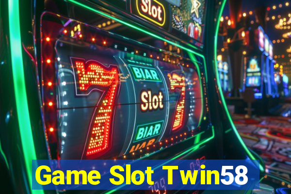 Game Slot Twin58