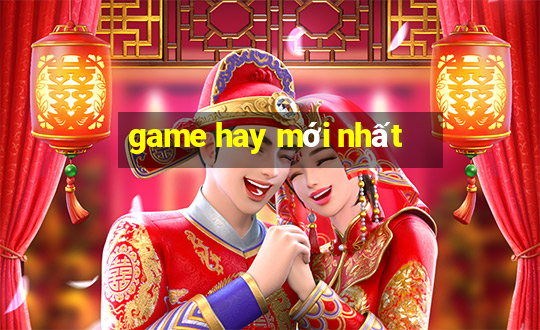 game hay moi nhat