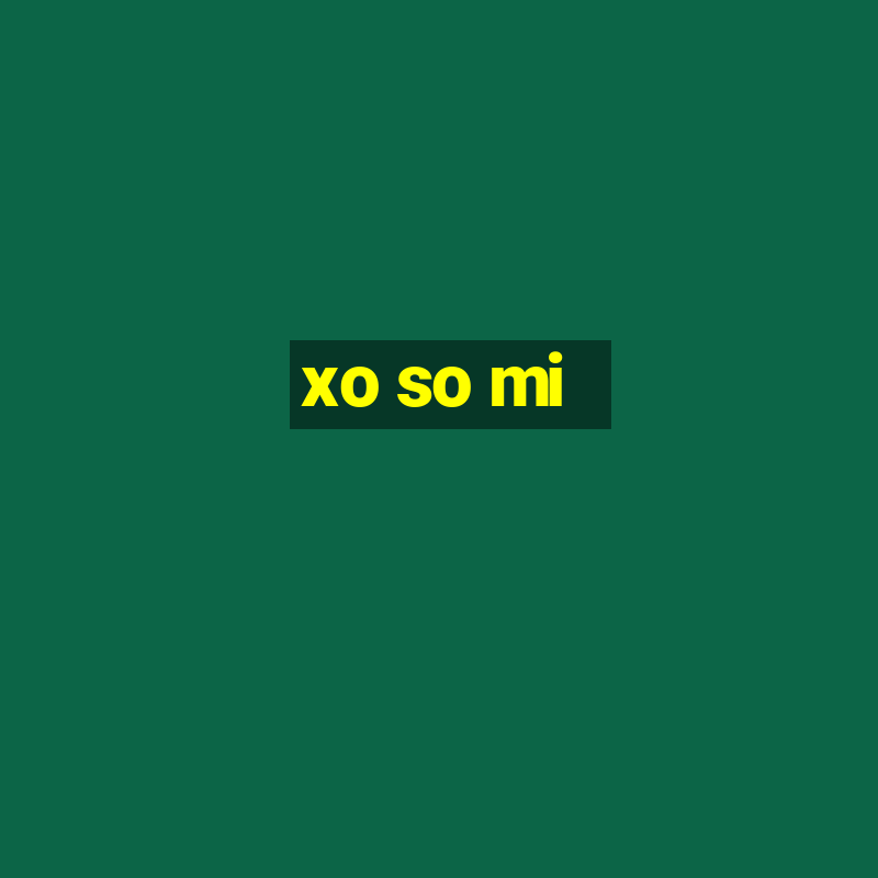 xo so mi