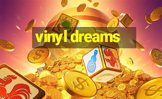 vinyl dreams