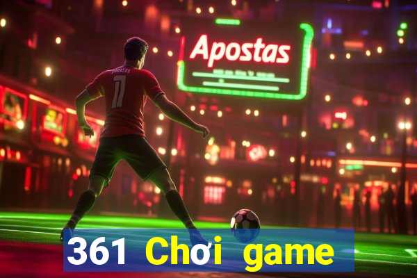 361 Chơi game bài giải trí