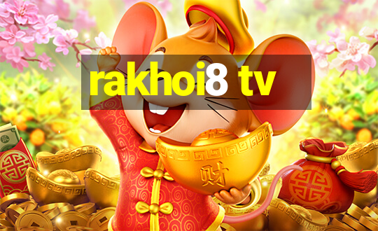 rakhoi8 tv