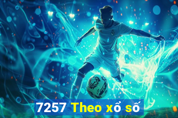 7257 Theo xổ số