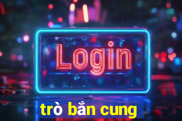 trò bắn cung