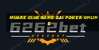 Muare Club Game Bài Poker Online