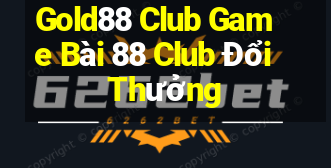 Gold88 Club Game Bài 88 Club Đổi Thưởng