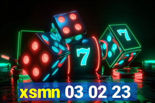 xsmn 03 02 23