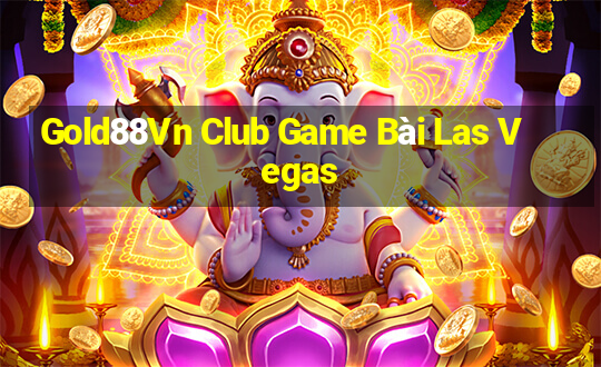 Gold88Vn Club Game Bài Las Vegas