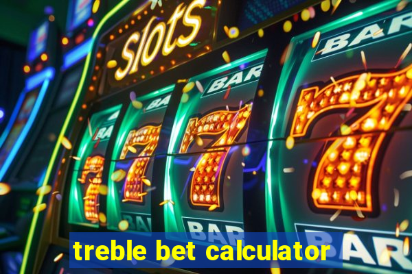 treble bet calculator